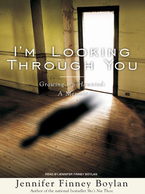 Title details for I'm Looking Through You by Jennifer Finney Boylan - Wait list